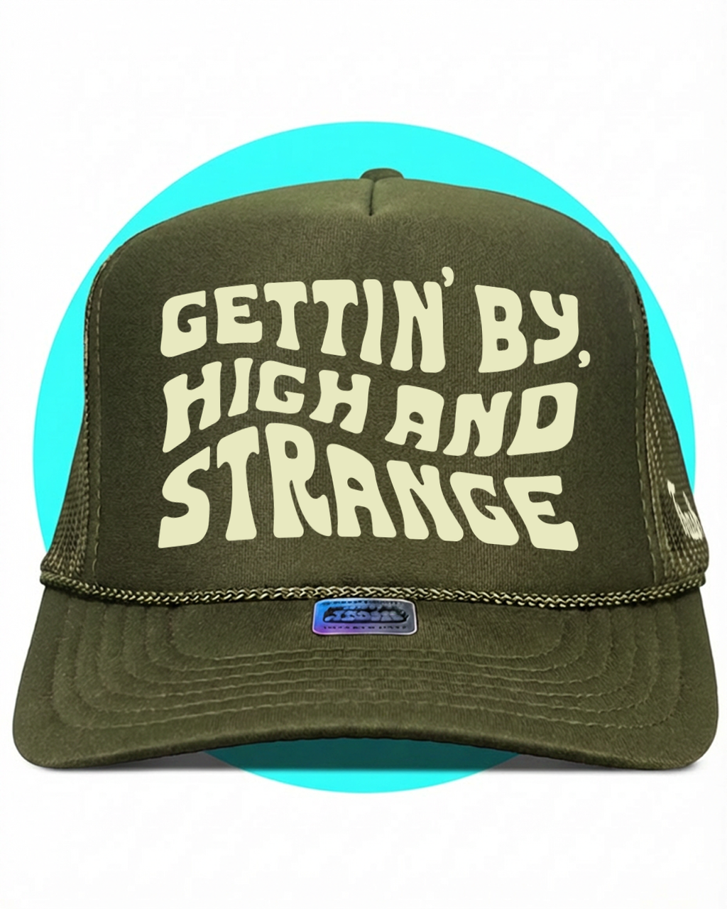 Gettin By Gettin High and Strange Trucker Hat