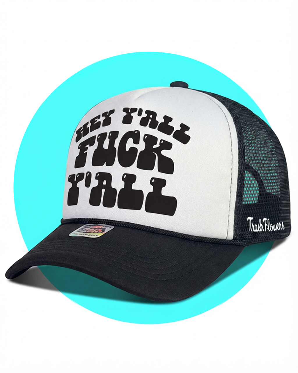 Hey Y'all F Y'all Trucker Hat