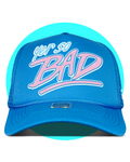 Yer So Bad Trucker Hat